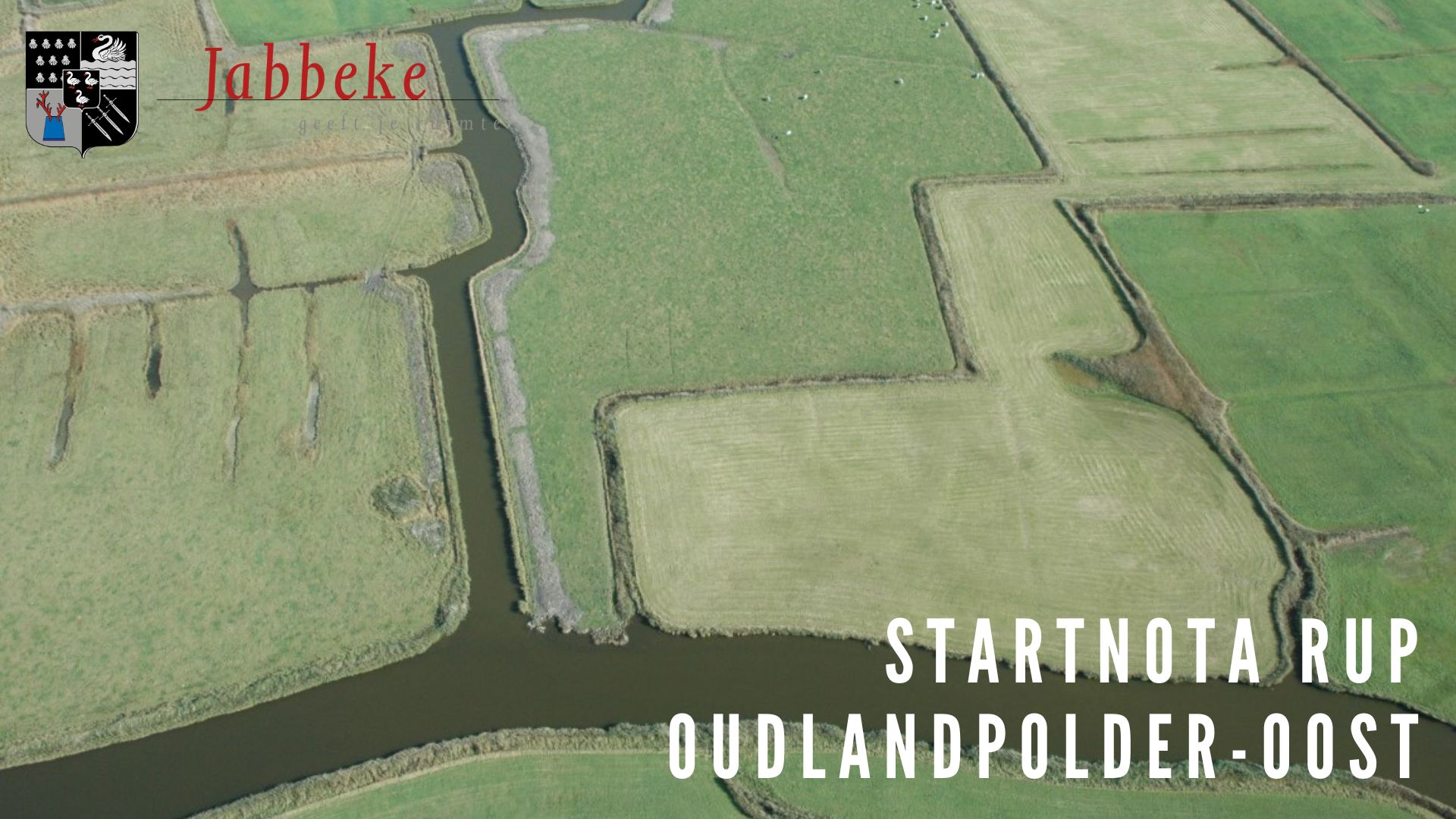 STARTNOTA GEWESTELIJK RUIMTELIJK UITVOERINGSPLAN OUDLANDPOLDER-OOST